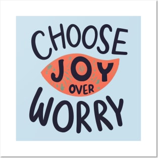 Choose Joy Over Worry Posters and Art